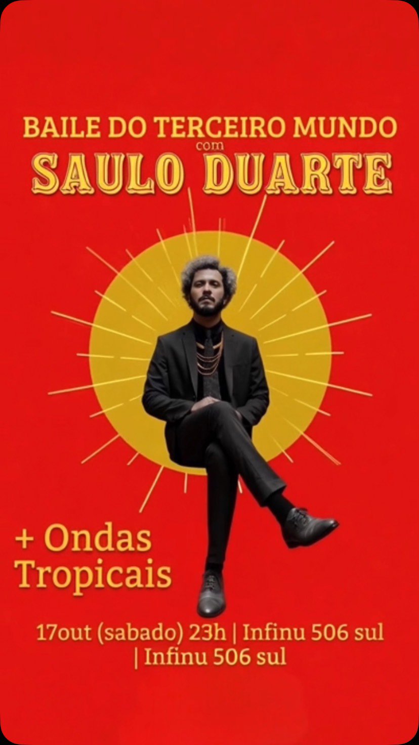 Baile do Terceiro Mundo com Saulo Duarte + Ondas Tropicais